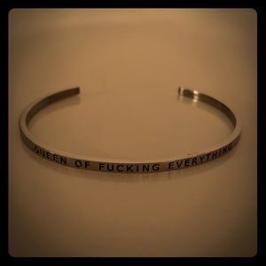 Silver “Queen of F#€£ing Everything” Cuff - NIB